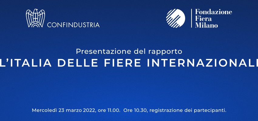  Confindustria: ruolo chiave delle Fiere per il Made in Italy e lo sviluppo del Paese